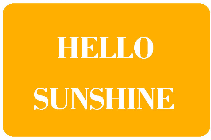 Gelbes Rechteck mit weißem Schriftzug HELLO SUNSHINE in Großbuchstaben